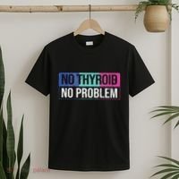 No Thyroid No Problem Thyroid Cancer Awareness Cancer Ribbon T-Shirt thumb 2