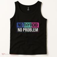 No Thyroid No Problem Thyroid Cancer Awareness Cancer Ribbon Tank Top thumb 2