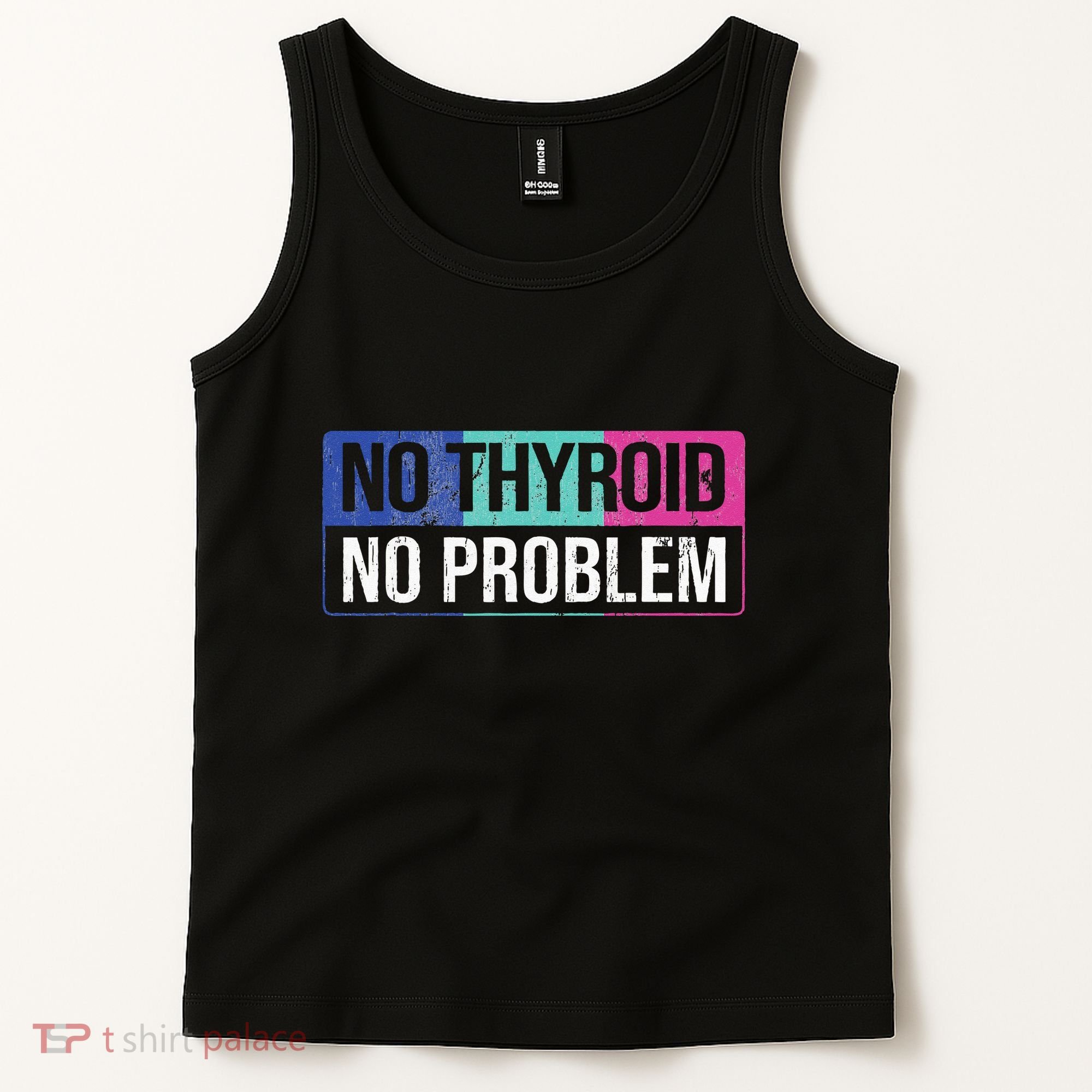 No Thyroid No Problem Thyroid Cancer Awareness Cancer Ribbon Tank Top