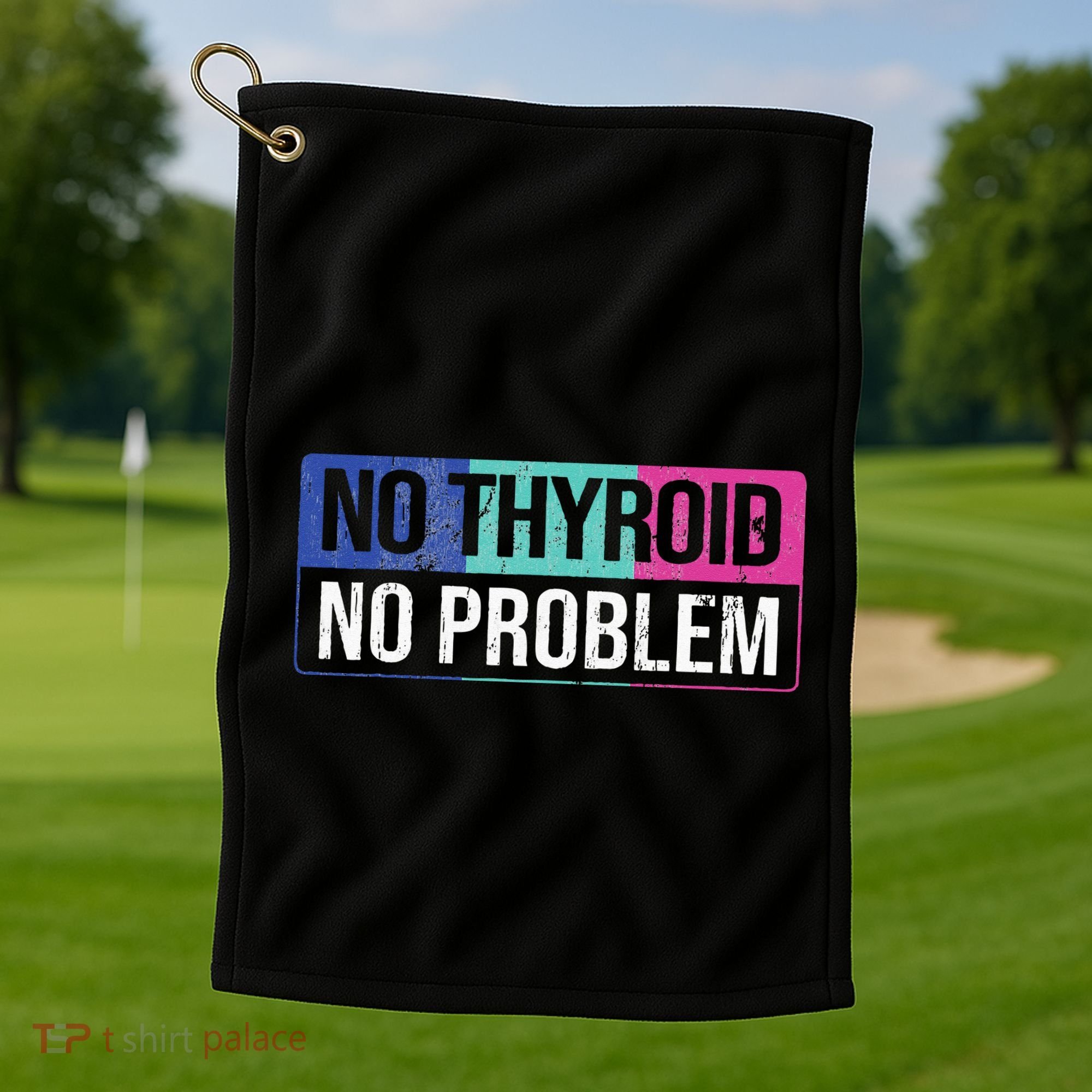 No Thyroid No Problem Thyroid Cancer Awareness Cancer Ribbon Golf Towel