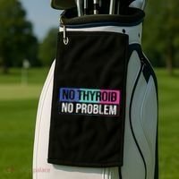 No Thyroid No Problem Thyroid Cancer Awareness Cancer Ribbon Golf Towel thumb 2