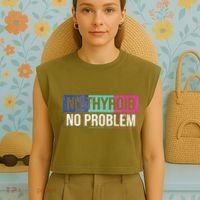 No Thyroid No Problem Thyroid Cancer Awareness Cancer Ribbon Garment-Dyed Women's Muscle Tee thumb 4