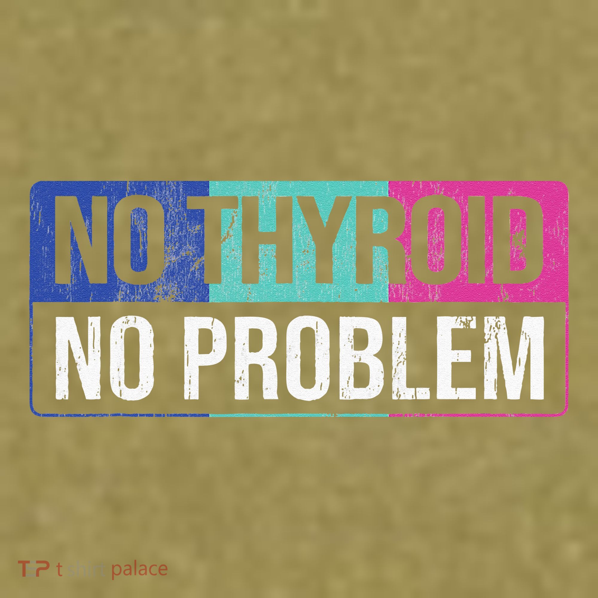No Thyroid No Problem Thyroid Cancer Awareness Cancer Ribbon Garment-Dyed Women's Muscle Tee