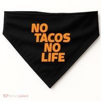 No Tacos No Life USA-Made Doggie Bandana thumb 0