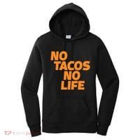 No Tacos No Life Women's Hoodie thumb 0