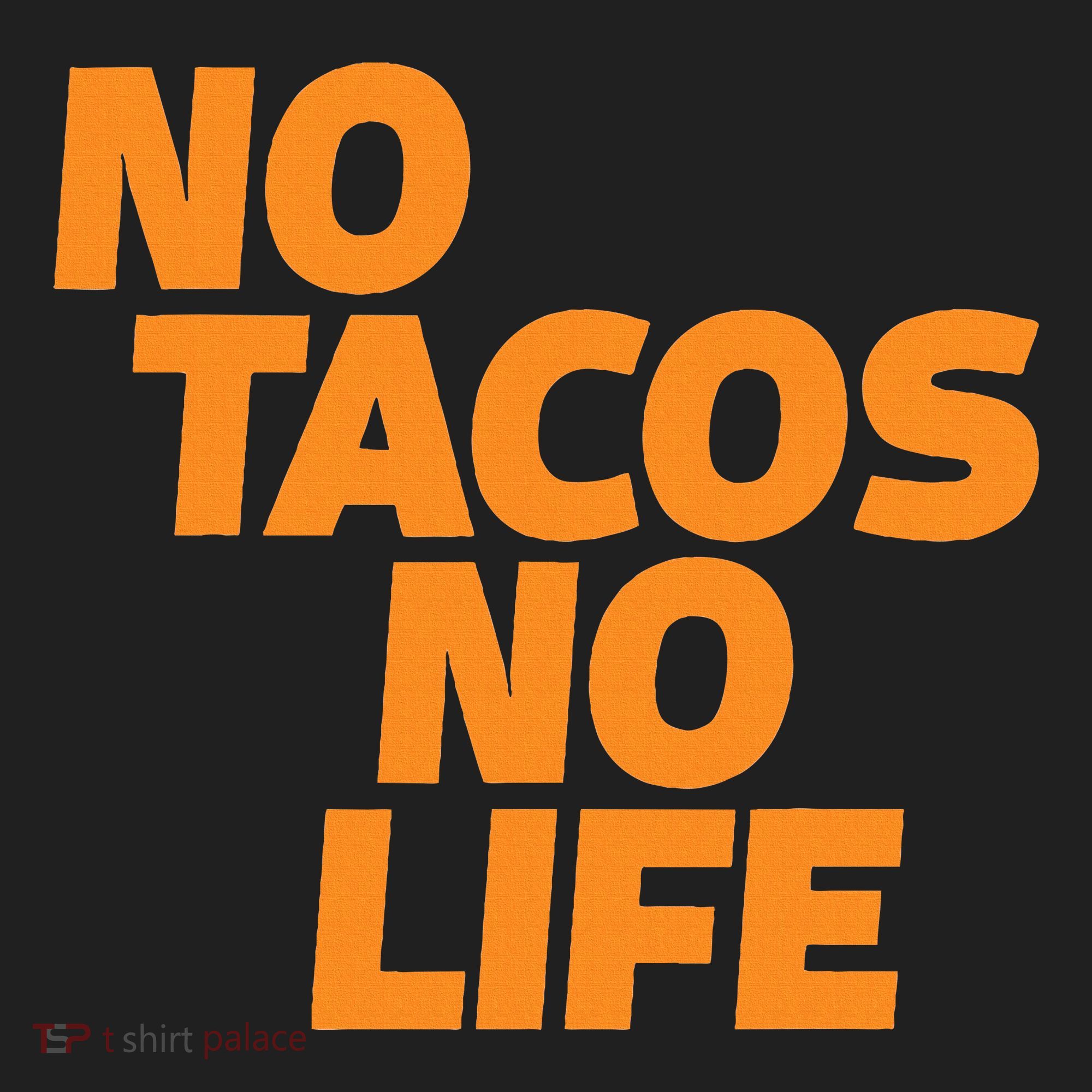 No Tacos No Life Hat
