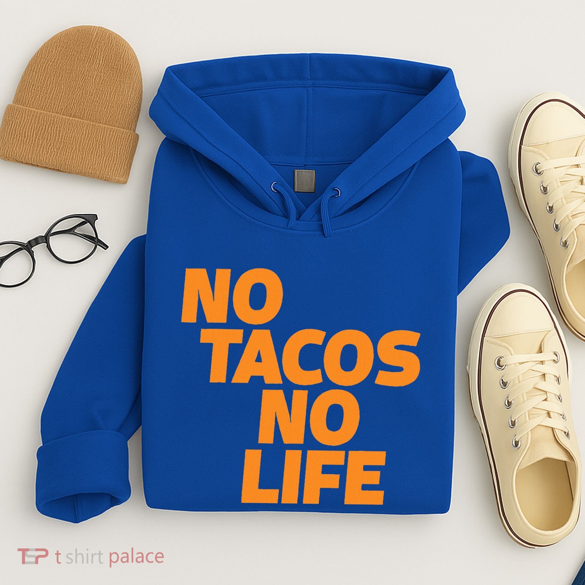 No Tacos No Life Hoodie