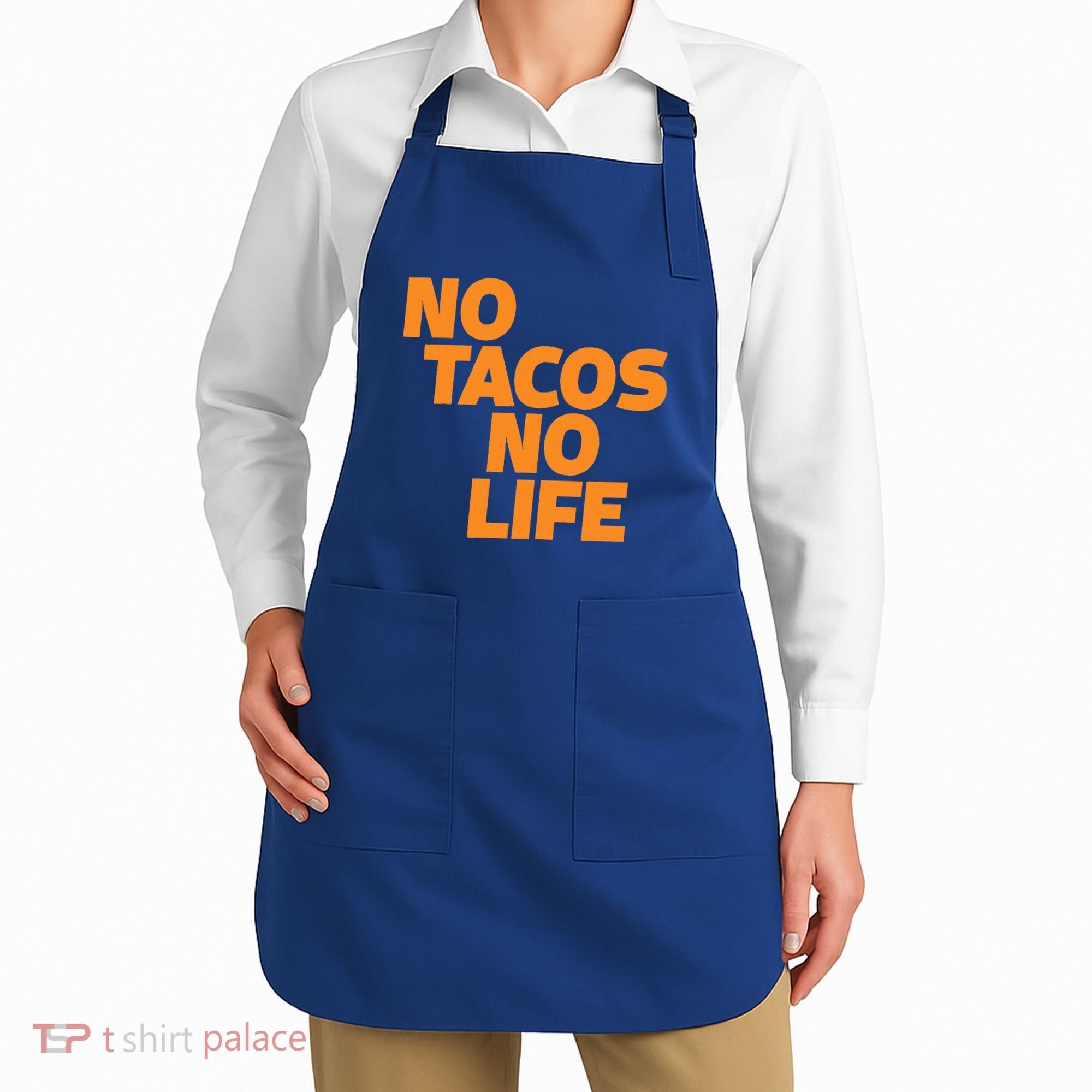 No Tacos No Life Apron