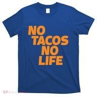 No Tacos No Life T-Shirt thumb 0