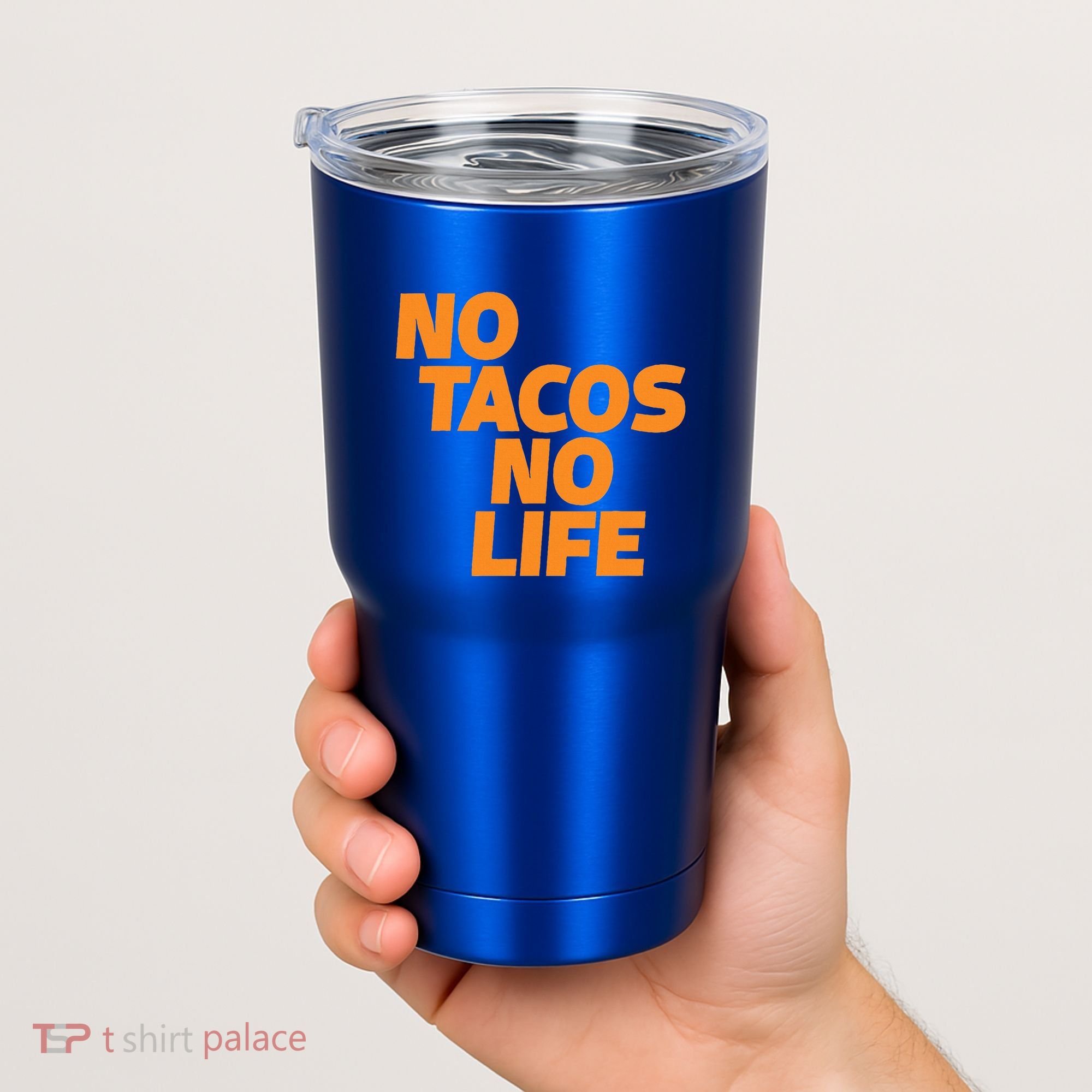 No Tacos No Life Tumbler