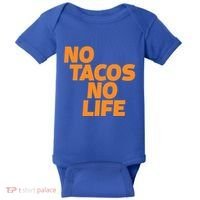 No Tacos No Life Baby Bodysuit thumb 0