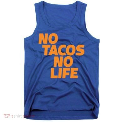 No Tacos No Life Tank Top
