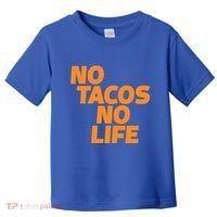 No Tacos No Life Toddler T-Shirt thumb 0