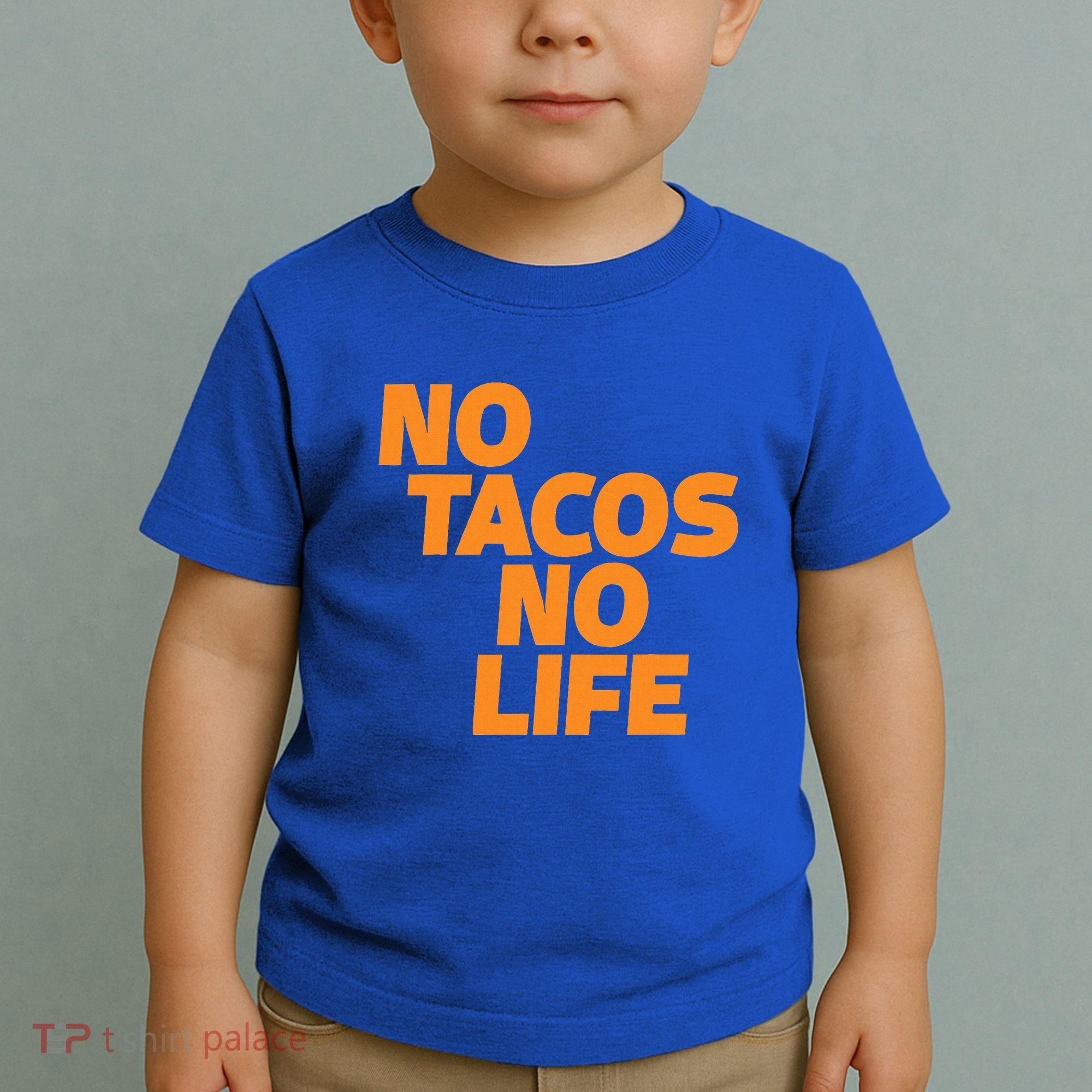 No Tacos No Life Toddler T-Shirt