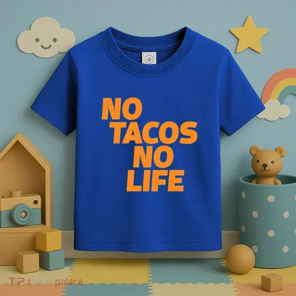 No Tacos No Life Toddler T-Shirt
