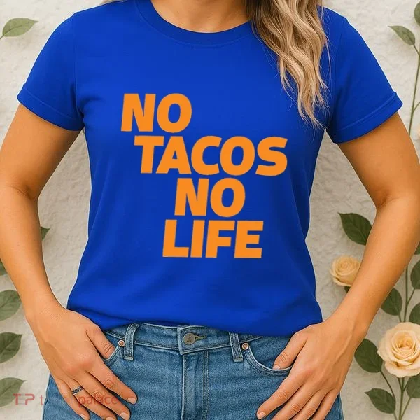 No Tacos No Life Women's T-Shirt