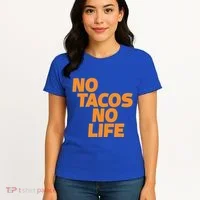 No Tacos No Life Women's T-Shirt thumb 4