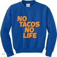 No Tacos No Life Kids Sweatshirt thumb 0