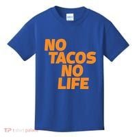 No Tacos No Life Kids T-Shirt thumb 0