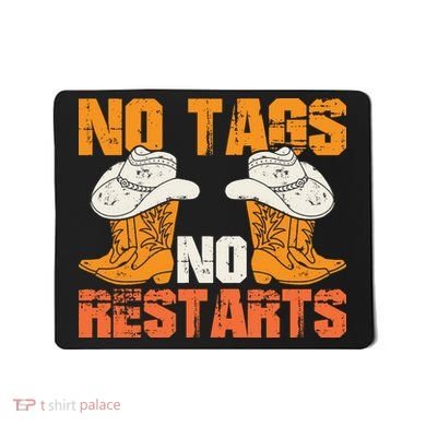 No Tags No Restarts Western T Mousepad