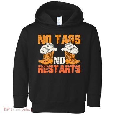 No Tags No Restarts Western T Toddler Hoodie
