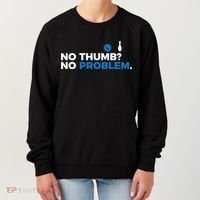 No Thumb No Problem Two Handed Bowling Bowler Meaningful Gift Women's Sweatshirt thumb 0
