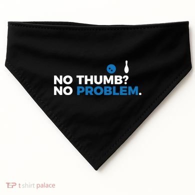 No Thumb No Problem Two Handed Bowling Bowler Meaningful Gift USA-Made Doggie Bandana