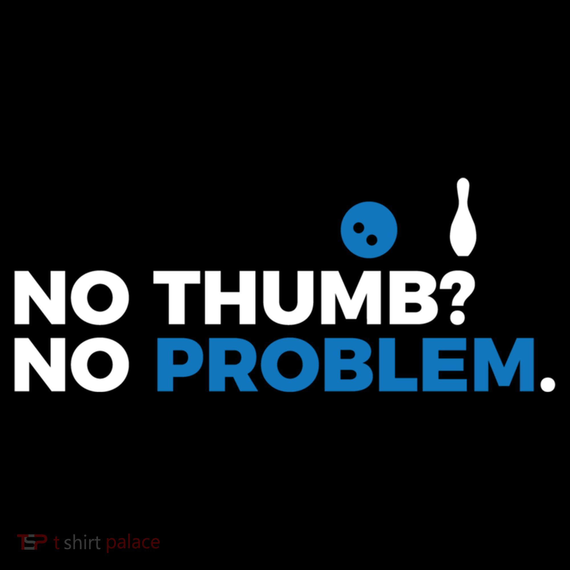 No Thumb No Problem Two Handed Bowling Bowler Meaningful Gift Coffee Mug