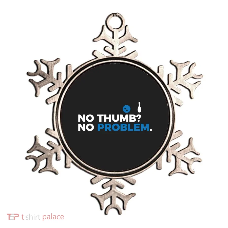 No Thumb No Problem Two Handed Bowling Bowler Meaningful Gift Ornament