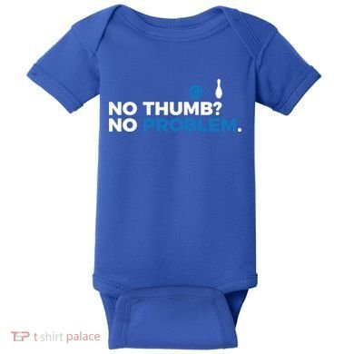 No Thumb No Problem Two Handed Bowling Bowler Meaningful Gift Baby Bodysuit