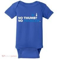 No Thumb No Problem Two Handed Bowling Bowler Meaningful Gift Baby Bodysuit thumb 0