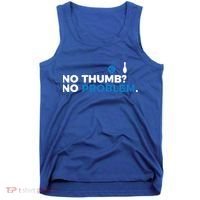 No Thumb No Problem Two Handed Bowling Bowler Meaningful Gift Tank Top thumb 0