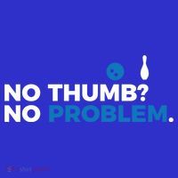 No Thumb No Problem Two Handed Bowling Bowler Meaningful Gift Women's T-Shirt thumb 6
