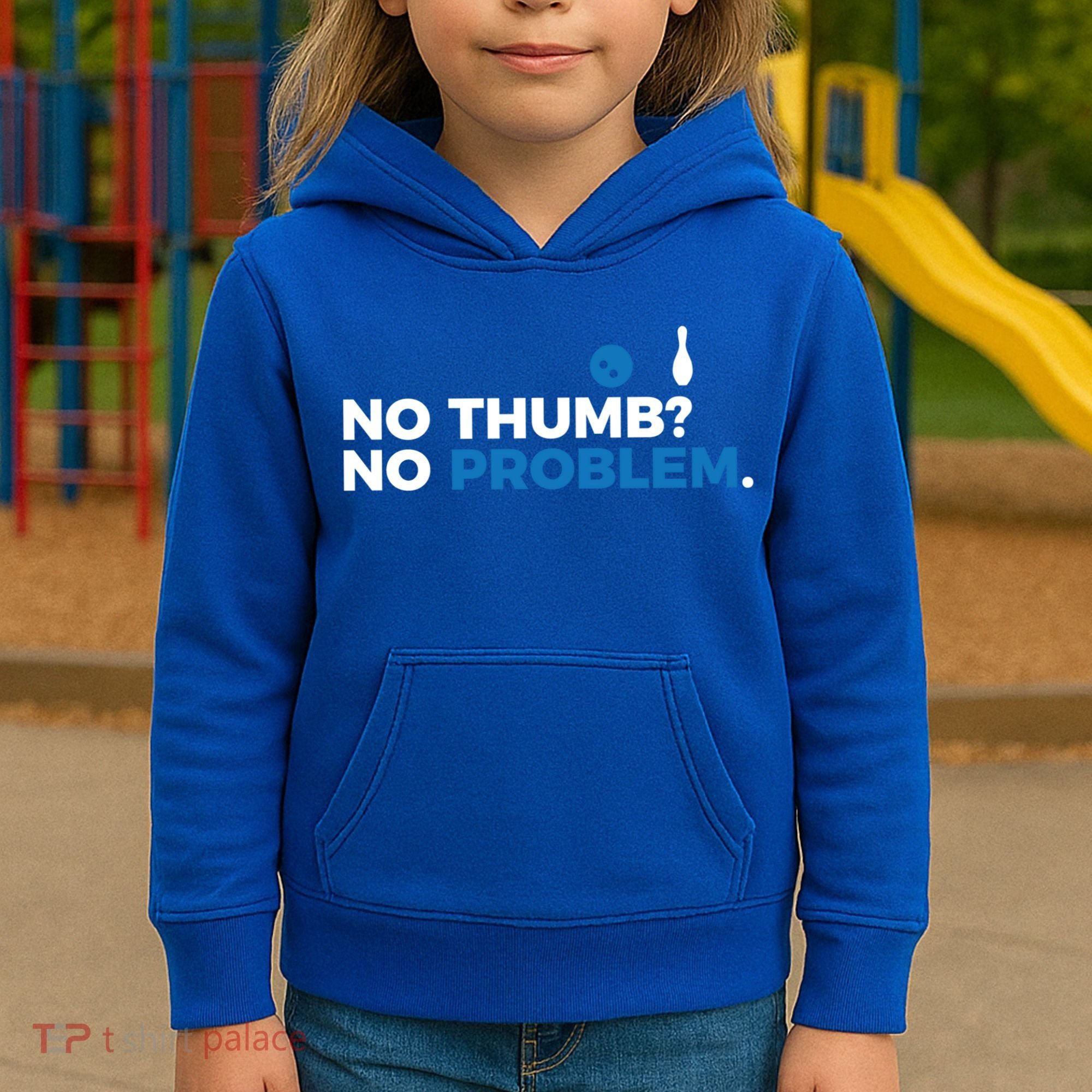 No Thumb No Problem Two Handed Bowling Bowler Meaningful Gift Kids Hoodie