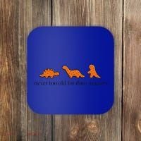 Never Too Old For Dino Nuggets Coaster thumb 0