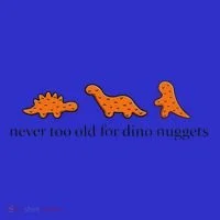 Never Too Old For Dino Nuggets Women's Long Sleeve Shirt thumb 2