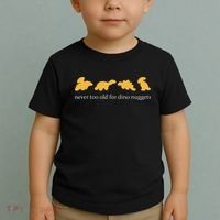 Never Too Old For Dino Nuggets Toddler T-Shirt thumb 2