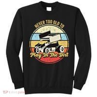 Never Too Old To Play In The Dirt Funny Sprint Car Racing Cute Gift Sweatshirt thumb 0