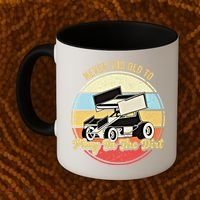 Never Too Old To Play In The Dirt Funny Sprint Car Racing Cute Gift Coffee Mug thumb 2
