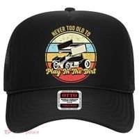 Never Too Old To Play In The Dirt Funny Sprint Car Racing Cute Gift Hat thumb 0