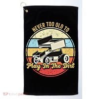 Never Too Old To Play In The Dirt Funny Sprint Car Racing Cute Gift Golf Towel thumb 0