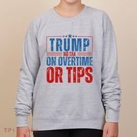 No Tax On Overtime Or Tips Women's Sweatshirt thumb 0