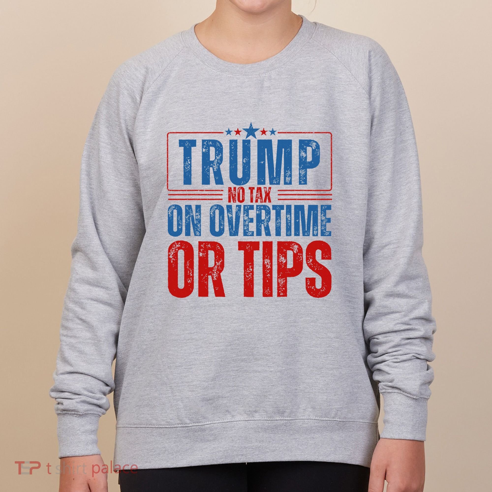 No Tax On Overtime Or Tips Women's Sweatshirt