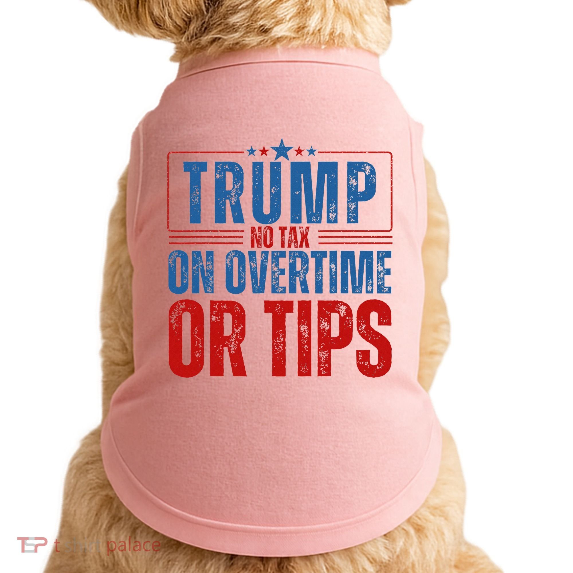 No Tax On Overtime Or Tips Doggie Tank