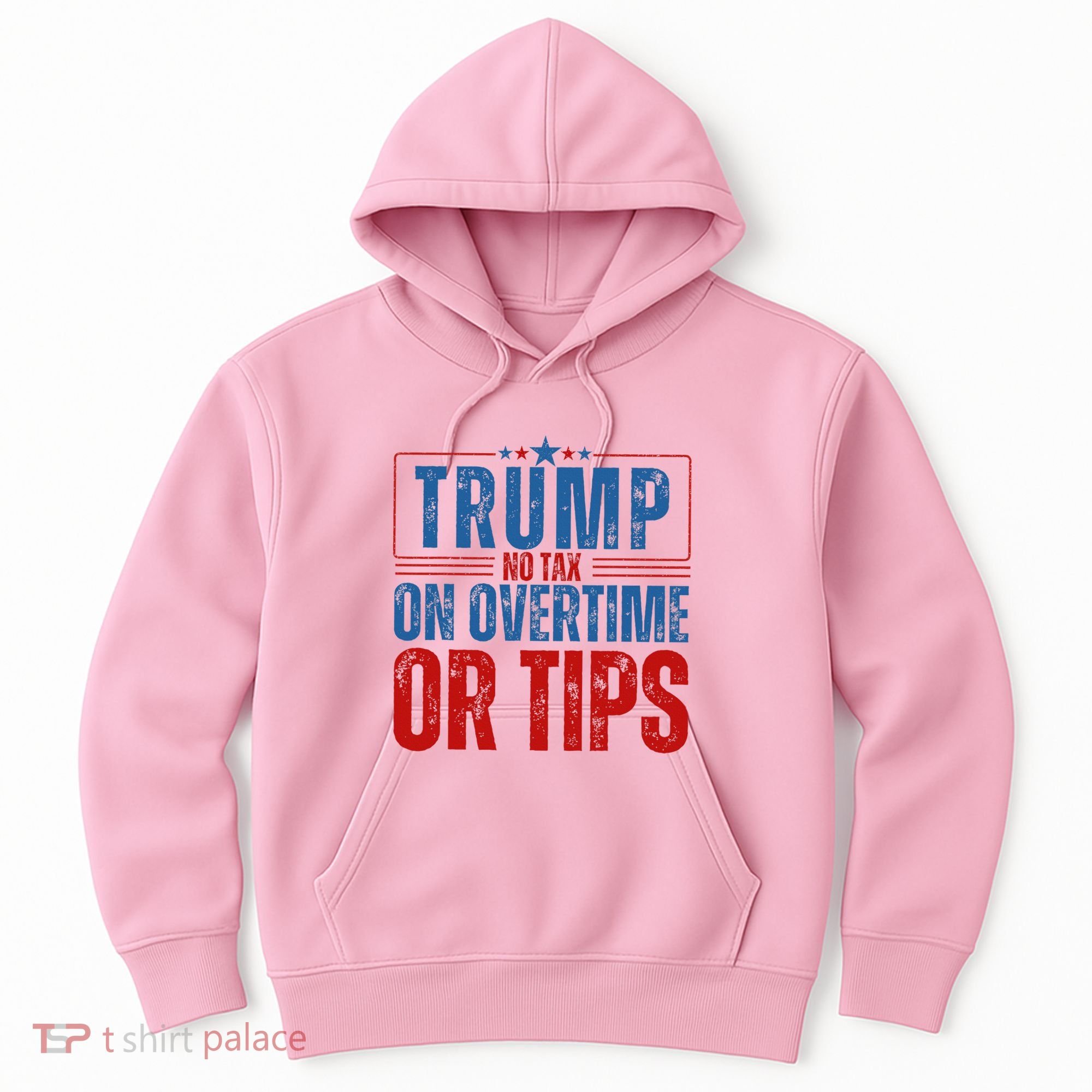 No Tax On Overtime Or Tips Hoodie