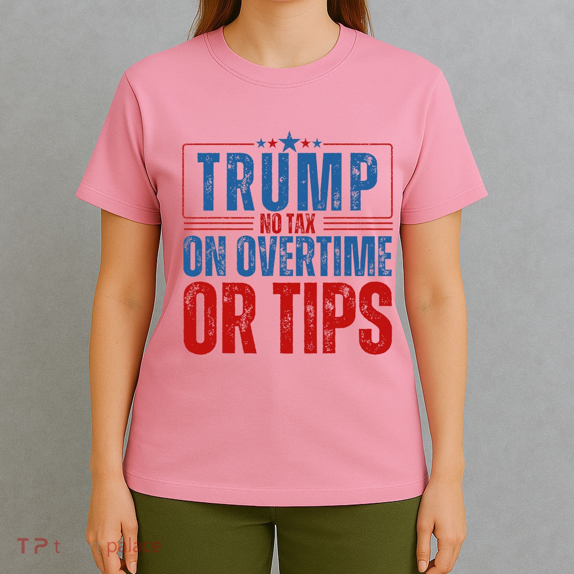 No Tax On Overtime Or Tips T-Shirt