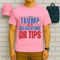 No Tax On Overtime Or Tips T-Shirt thumb 6
