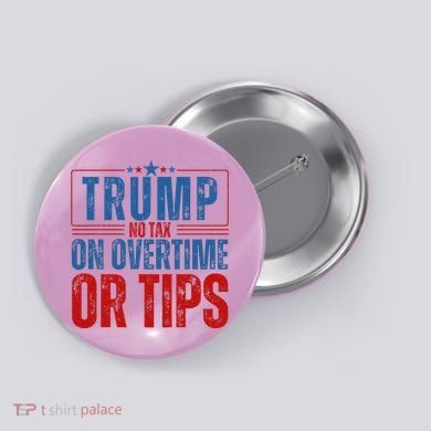 No Tax On Overtime Or Tips Button