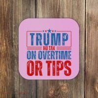 No Tax On Overtime Or Tips Coaster thumb 0