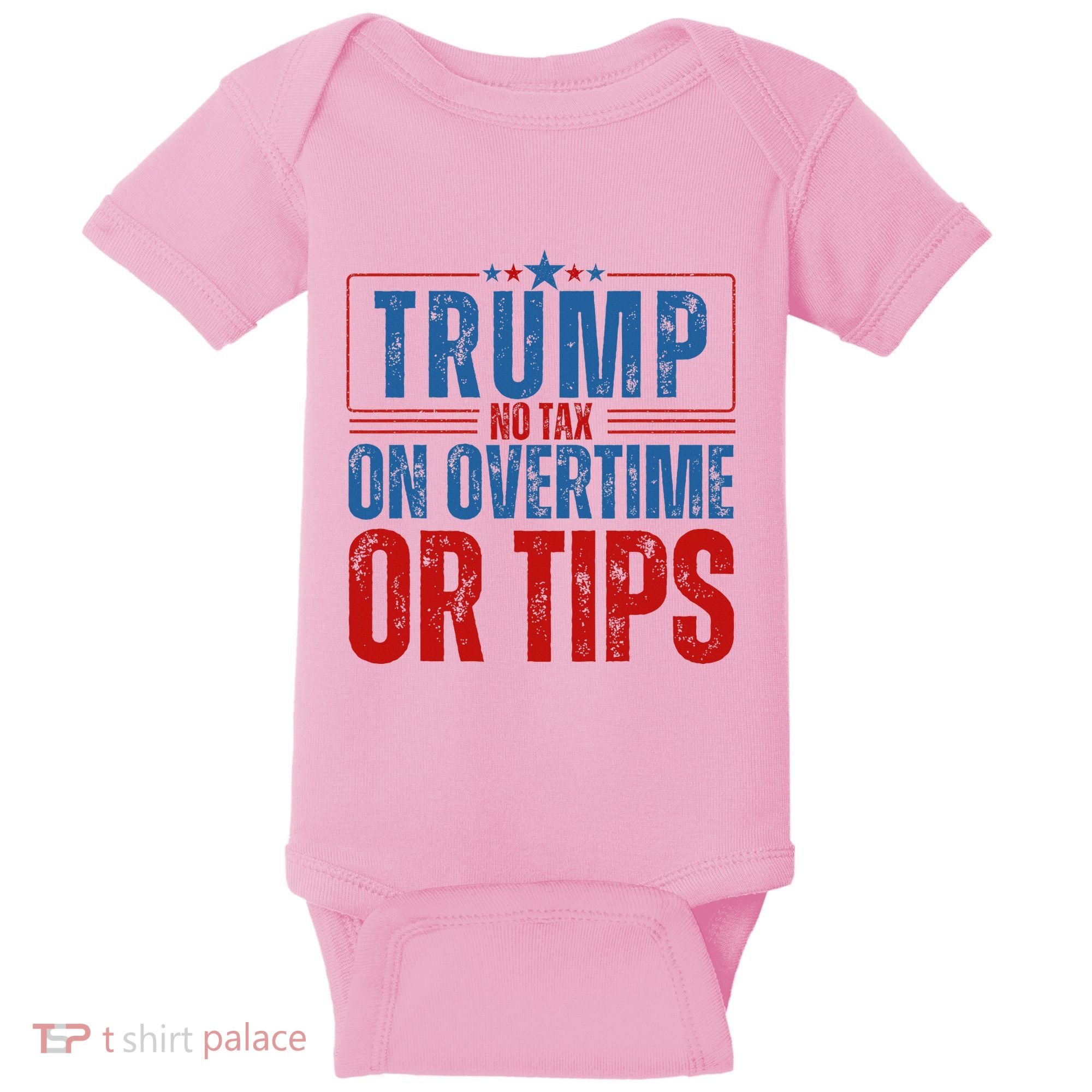 No Tax On Overtime Or Tips Baby Bodysuit